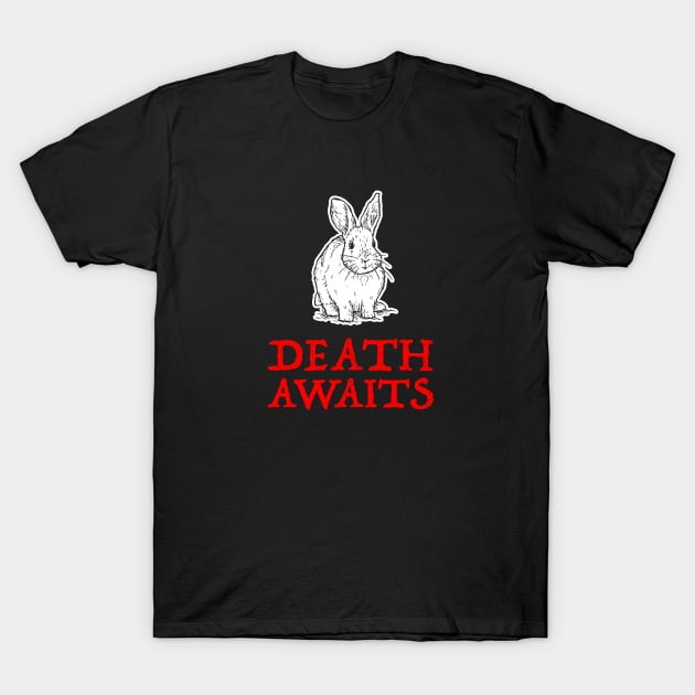 Killer Rabbit Death Awaits T-Shirt by dumbshirts